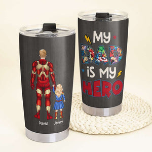 My Dad Is My Hero Personalized Tumbler - TZ-TCTT-01nahn050523 - Tumbler Cup - GoDuckee