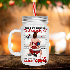You're My Favorite Crime, Personalized Naughty Couple Frosted Mason Jar, Gift For Christmas - Drinkware - GoDuckee