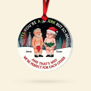 Yes, You're A Jerk But So Am I, Couple Gift, Personalized Acrylic Ornament, Funny Old Couple Ornament, Christmas Gift - Ornament - GoDuckee
