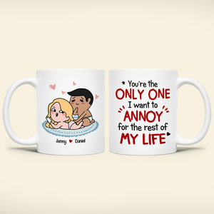 Romantic Couple, I Want To Annoy For The Rest Of My Life, Personalized Coffee Mug, Gifts For Couple - Coffee Mug - GoDuckee