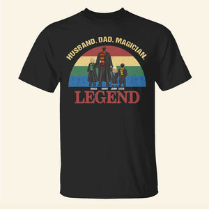 Legend Dad, Husband, Magician Personalized Shirt 06NAPO050523TM - Shirts - GoDuckee