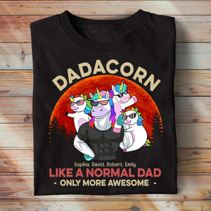 Dadacorn Like A Normal Dad 03dnqn050623 Personalized Shirt - Shirts - GoDuckee