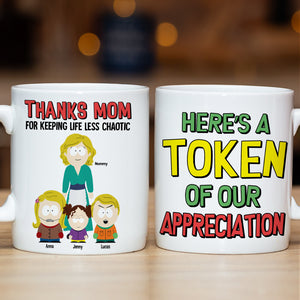 Personalized Gifts For Mom Coffee Mug - Thanks Mom For Keeping Life Less Chaotic 03TOTN280325HG - Coffee Mug - GoDuckee