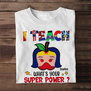 What's Your Super Power? Personalized Shirt- Gift For Teacher- 04httn060723hh - Shirts - GoDuckee