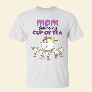 Personalized Gift For Mom Shirt Mom You'Re My Cup Of Tea 01NAHN150124 - Shirts - GoDuckee