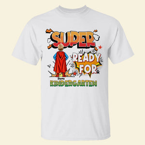 Ready For KinderGarten-01hupo300623tm- Personalized Shirt - Shirts - GoDuckee