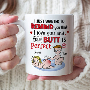 Your Butt Is Perfect Personalized Funny Coffee Mug Gift For Couple - Coffee Mug - GoDuckee