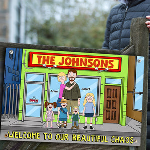 Personalized Gifts For Family Metal Sign Welcome To Beautiful Chaos 02NALU050225PA - Metal Signs - GoDuckee