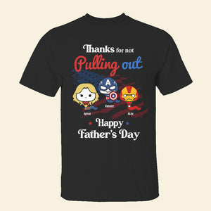 Thanks For Not Pulling Out, Gift For Dad, Personalized Shirt, Funny Sperm Shirt, Father's Day Gift 02ACHN020523 - Shirts - GoDuckee