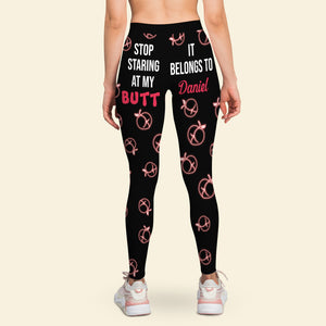 Personalized Gifts For Girlfriend Leggings Stop Staring At My Butt - Shorts and Pants - GoDuckee