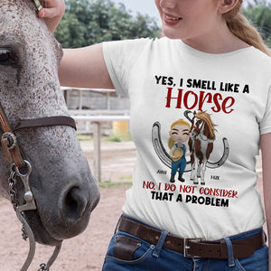 I Smell Like A Horse, Personalized Shirt, Gift For Horse Lover - Shirts - GoDuckee