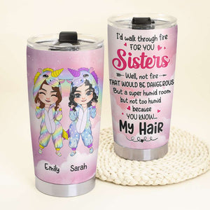 I'd Walk Through Fire For You, Gift For Friends, Personalized Tumbler, Unicorn Bestie Tumbler - Tumbler Cup - GoDuckee