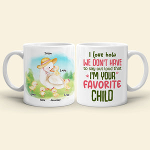 I'm Your Favorite Child, Gift For Mom, Personalized Mug, Duck Mom Mug, Mother's Day Gift - Coffee Mug - GoDuckee