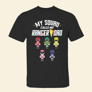 My Squad Calls Me Ranger Dad, Personalized Dad Gift, Gift For Dad, 02huhn070623 - Shirts - GoDuckee