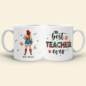 Best Teacher Ever, Gift For Teacher, Personalized Mug, Teacher Coffee Mug, Back To School Gift 03QHHN030723TM - Coffee Mug - GoDuckee