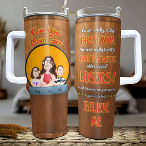 Personalized Gifts For Mom Tumbler Handle Cracking Mom Ever 06KAMH240125PA - Tumbler Cup - GoDuckee
