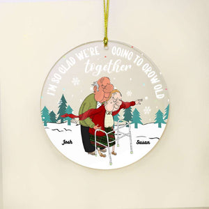 I'm So Glad We're Going To Grow Old Together, Couple Gift, Personalized Acrylic Ornament, Old Couple Ornament, Christmas Gift - Ornament - GoDuckee