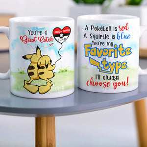 You're My Favorite Type I'll Always Choose You! Personalized Couple Mug - Gift For Him - Gift For Her - Anniversary Gift Idea - 03qhqn200723 - Coffee Mug - GoDuckee
