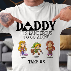 It's Dangerous To Go Alone, 07NAQN020623 Personalized Family Dad Shirt Hoodie Sweatshirt - Shirts - GoDuckee