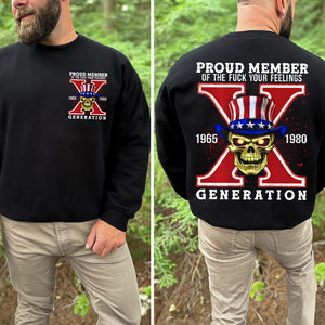 Generation X Shirt, Proud Member Of The F Your Feelings 146acxx260824 - Shirts - GoDuckee