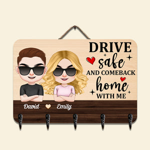 Drive Safe And Comeback Home With Me-Personalized Wood Key Hanger- Gift For Him/ Gift For Her- Couple Key Hanger - Wood Sign - GoDuckee