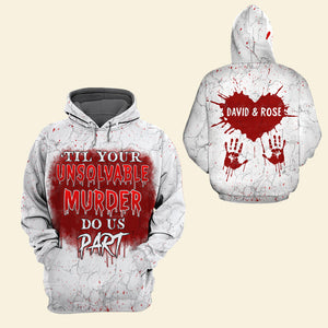 Till Your Unsolvable Murder Do Us Part, Personalized 3D AOP Shirt, Horror Couple Blood Spatter Shirt, Gift For Lover - AOP Products - GoDuckee