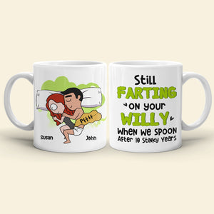 Personalized Coffee Mug Still Farting On Your Willy, Gift For Couple - Coffee Mug - GoDuckee