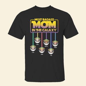 Personalized Gift For Mom Shirt Most Badass Mom In The Galaxy 02OHHN230124HA - 2D Shirts - GoDuckee
