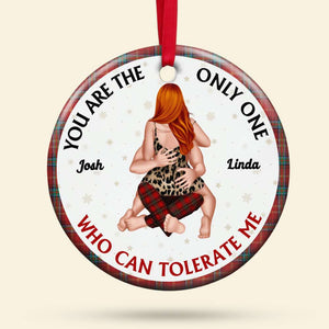 You Are The Only One, Couple Gift,Personalized Ceramic Ornament, Naughty Couple Ornament, Christmas Gift 01NAHN180923HH - Ornament - GoDuckee