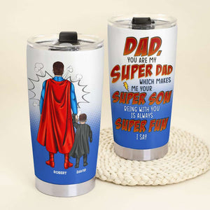 Dad Being With You Is Super Fun Personalized Tumbler 05htqn130523tm - Tumbler Cup - GoDuckee