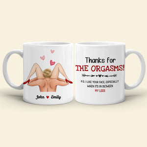 Thanks For The Orgasms, Gift For Couple, Personalized Mug, Naughty Couple Mug, Couple Gift - Coffee Mug - GoDuckee