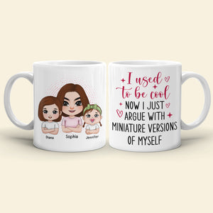 I Used To Be Cool Now I Just Argue With Miniature Versions Of Myself- Personalized Coffee Mug- Gift For Mom- Mom And Kid Coffee Mug - Coffee Mug - GoDuckee