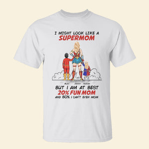 Super Mom At Best 20% Fun Mom, Personalized Shirt, Mother's Day Gift For Mom - Shirts - GoDuckee