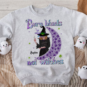 Burn Blunts Not Witches Personalized Smoking Weed Shirt, Gift For Witch Lover - Shirts - GoDuckee