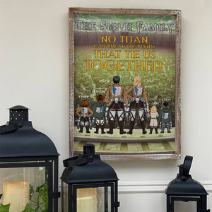 Personalized Gift For Family Poster No Titan Can Break The Bonds That Tie Us Together 02TOMH180124HH - Canvas Print - GoDuckee