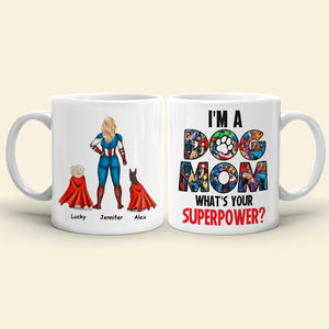 I'm A Dog Mom, Gift For Mom, Personalized Mug, Dog Lover Mug, Mother's Day Gift 07DNHN210423TM - Coffee Mug - GoDuckee