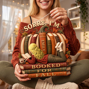 I'm Booked For All Acrylic Sign - Personalized Gifts For Book Lovers 01hata050826