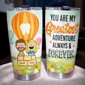 Personalized Gifts For Couple Tumbler 04xqqn110125hh You're My Greatest Adventure Always And Forever - Tumbler Cup - GoDuckee