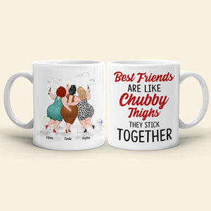 Best Friends Are Like Chubby Thighs-Personalized Coffee Mug-Gifts For Friends- Chubby Girls Mug - Coffee Mug - GoDuckee