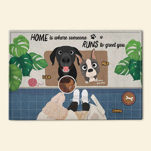 Home Is Where Someone Runs To Greet You, Gift For Dog Lover, Personalized Doormat, Dog Lover Doormat - Doormat - GoDuckee