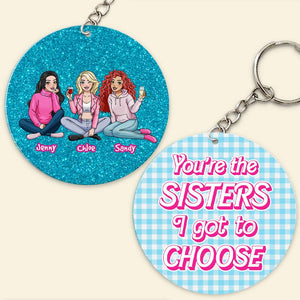 You're The Sisters I Got To Choose, Gift For Besties, Personalized Keychain, Drinking Sisters Keychain 04HTHN181223HH - Keychains - GoDuckee