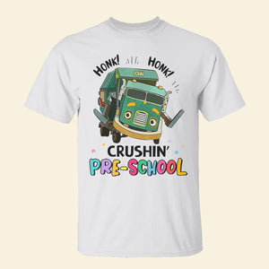 Crushin' Pre-School-04huhn210623 Personalized Shirt - Shirts - GoDuckee