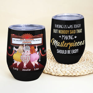 Funny Mom The Greatest Woman In The World Personalized Wine Tumbler - Wine Tumbler - GoDuckee