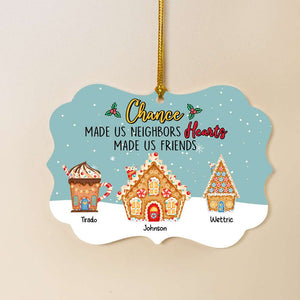 Chance Made Us Neighbors, Gift For Neighbors, Personalized Ornament, Gingerbread House Ornament, Christmas Gift - Ornament - GoDuckee