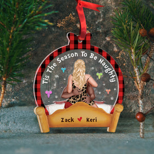 Tis The Season To Be Naughty, Personalized Ornament, Funny Christmas Gifts 03OHDT131023HH - Ornament - GoDuckee