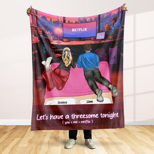 Personalized Gifts For Couple Blanket Let's Have A Threesome Tonight 03TOPU220124TM - Blankets - GoDuckee