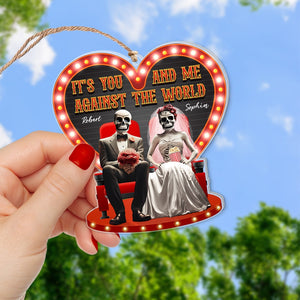 It's You And Me Against The World-Personalized Acrylic Custom Shape Ornament- Gift For Him/ Gift For Her- Christmas Gifts- Movie Skull Couple Ornament - Ornament - GoDuckee