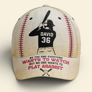 Be The One Everyone Wants To Watch But No One Wants To Play Against-Personalized Classic Cap-Gift For Baseball Lover-Baseball Classic Cap - Classic Cap - GoDuckee