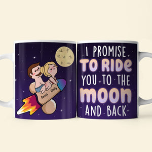 I Promise To Ride You To The Moon And Back - Personalized White Edge-to-edge mug - Funny Couple Gift - Coffee Mug - GoDuckee