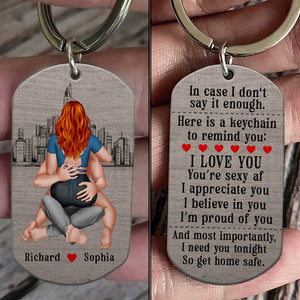 I Need You Tonight So Get Home Safe-Personalized Stainless Steel Keychain- Couple Gift- Keychain For Couple - Keychains - GoDuckee